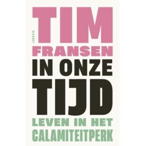 In onze tijd - Leven in het Calamiteitperk